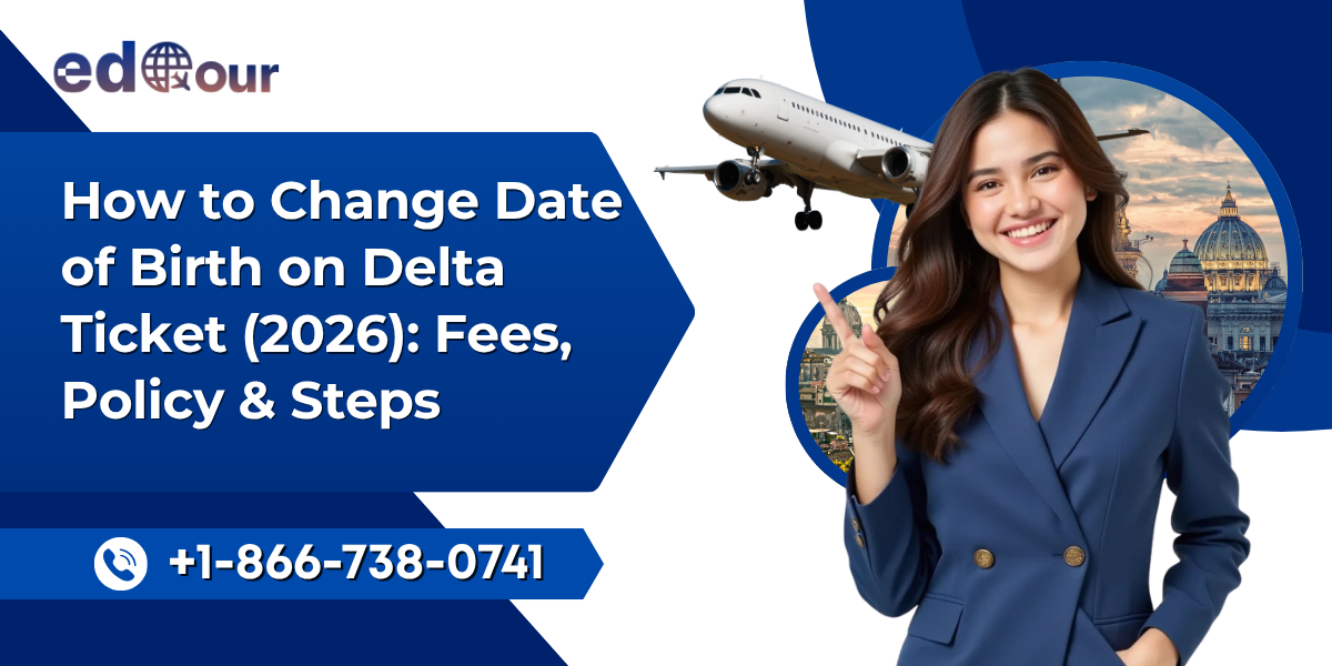 How to change DOB in Delta Airlines