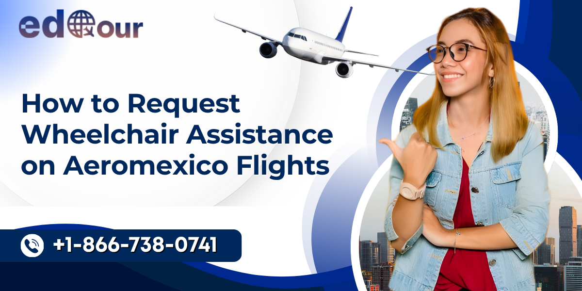 Aeromexico Airlines wheelchair request online