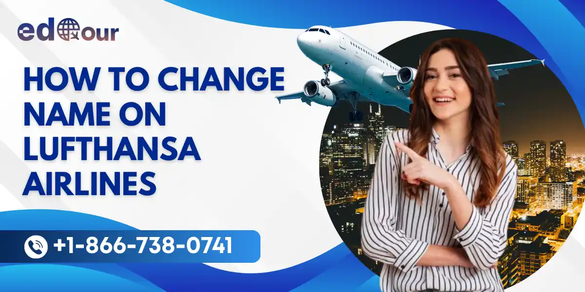 Change Name On Lufthansa Airlines