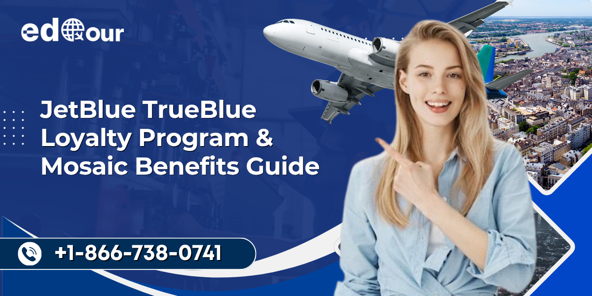 JetBlue TrueBlue Loyalty Program & Mosaic Benefits