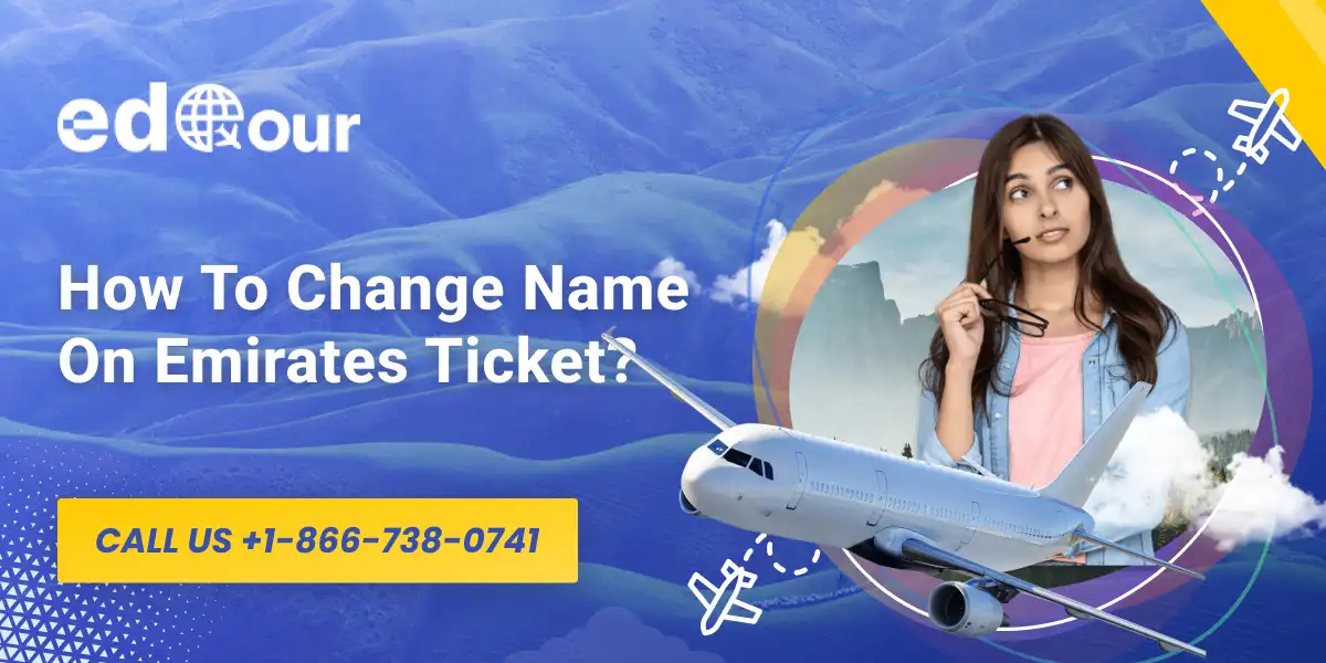 How To Change Name On Emirates Ticket
