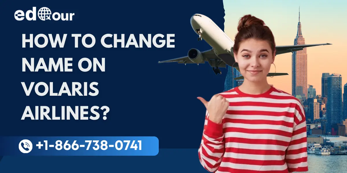 Change Name On Volaris Airlines Ticket