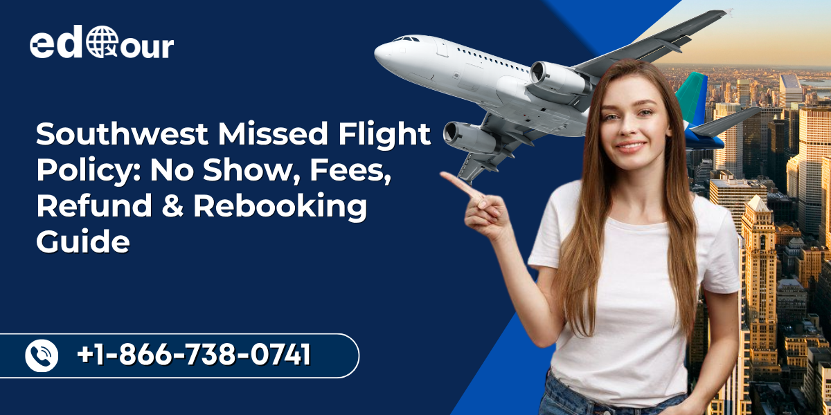 Southwest missed flight policy