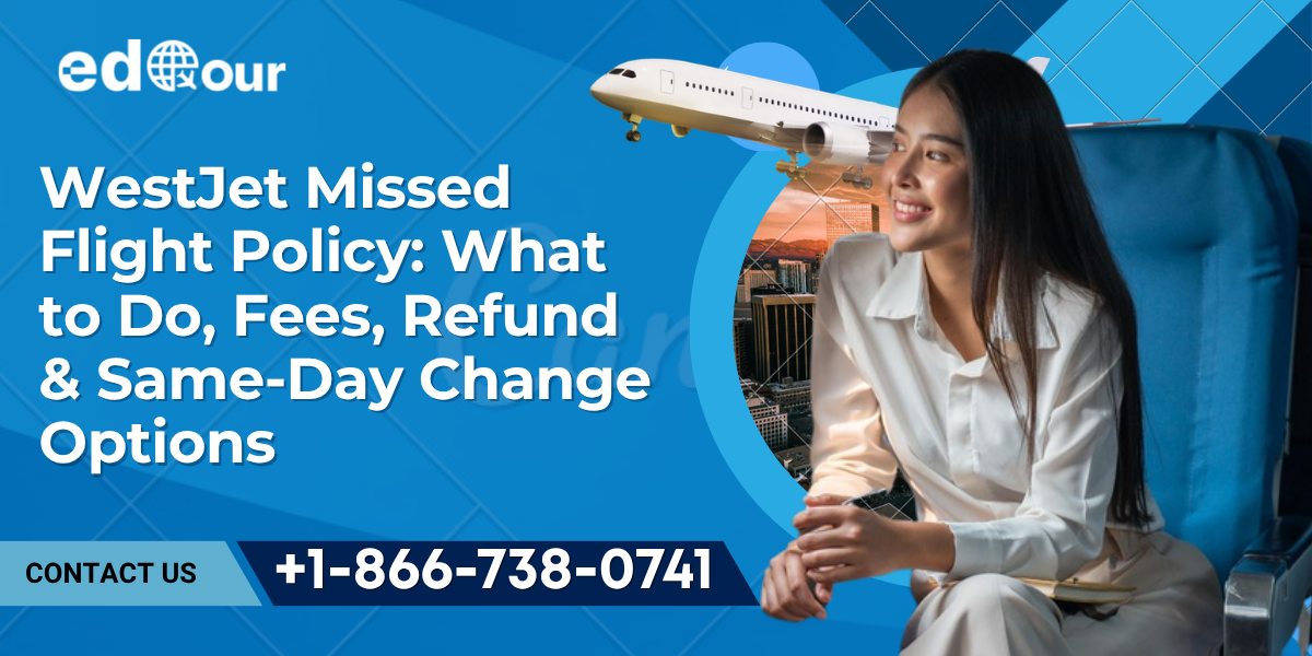 Westjet missed flight policy